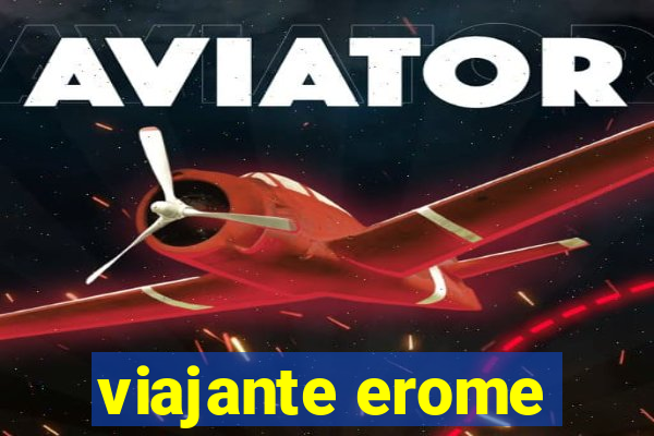 viajante erome